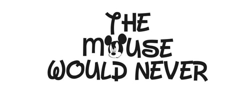 TheMouseWouldNever